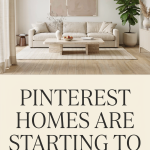Why Pinterest Homes Are Starting To All Look Identical — And How To Stop It In 2026