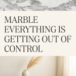 Marble Everything Is Getting Out Of Control: How To Use The Trend Without Ruining Your Home (2026 Guide)