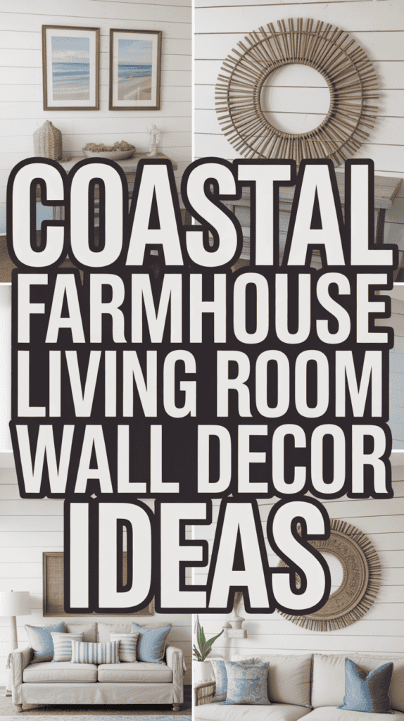 How to Build a Calm Coastal Farmhouse Living Room: Practical Design Ideas
