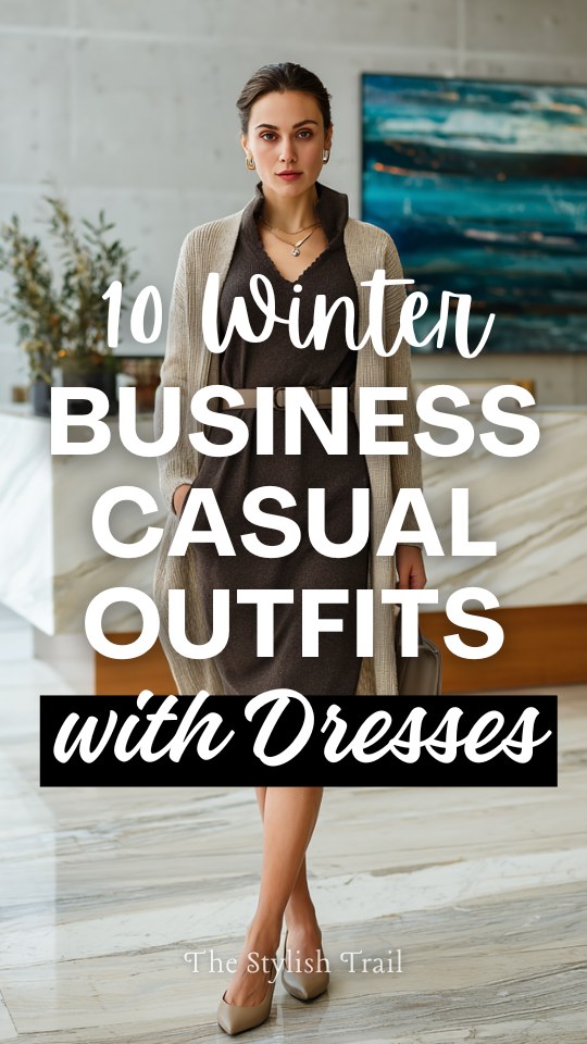 10 Winter Business-Casual Dress Outfits to Streamline Your Morning Routine